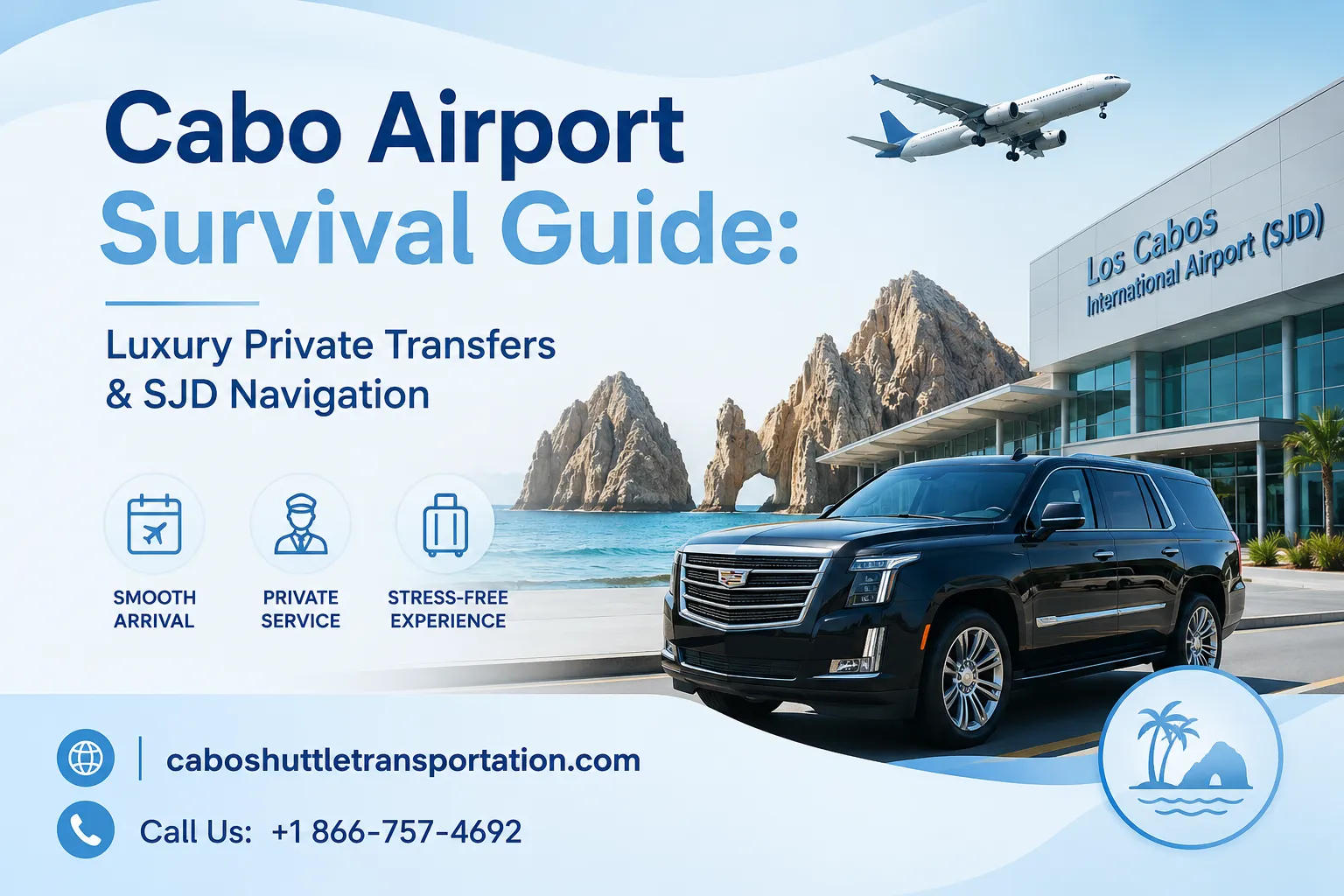 Cabo Airport Survival Guide Luxury Private Transfers & SJD Navigation_resultado