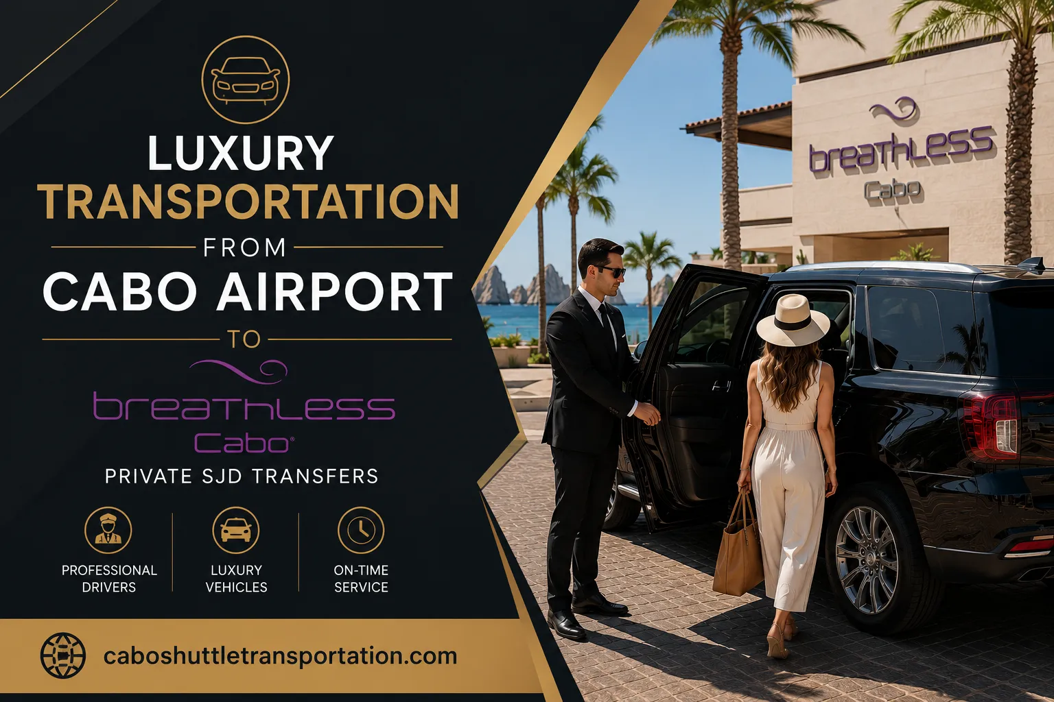 Luxury Transportation From Cabo Airport To Breathless Cabo Private SJD Transfers_resultado