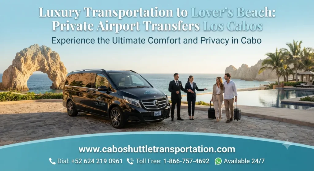 Luxury Transportation to Lover’s Beach Private Airport Transfers Los Cabos_resultado