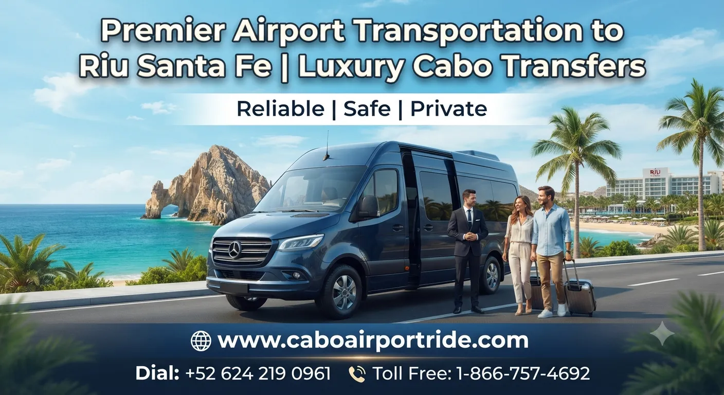 Premier Airport Transportation to Riu Santa Fe Luxury Cabo Transfers_resultado