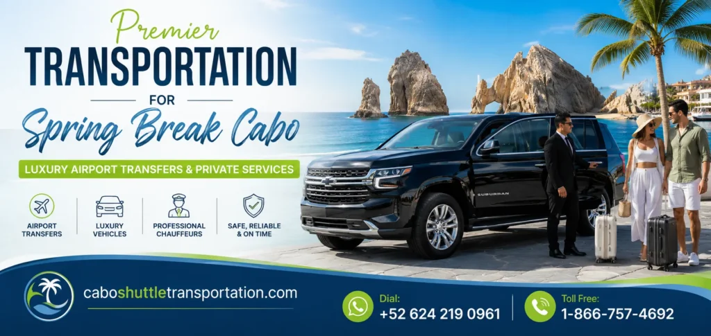 Premier Transportation for Spring Break Cabo Luxury Airport Transfers & Private Services_resultado