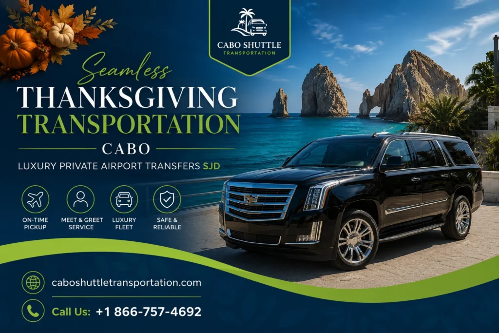 Seamless Thanksgiving Transportation Cabo Luxury Private Airport Transfers SJD_resultado