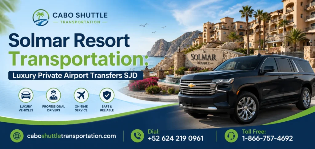 Solmar Resort Transportation Luxury Private Airport Transfers SJD_resultado