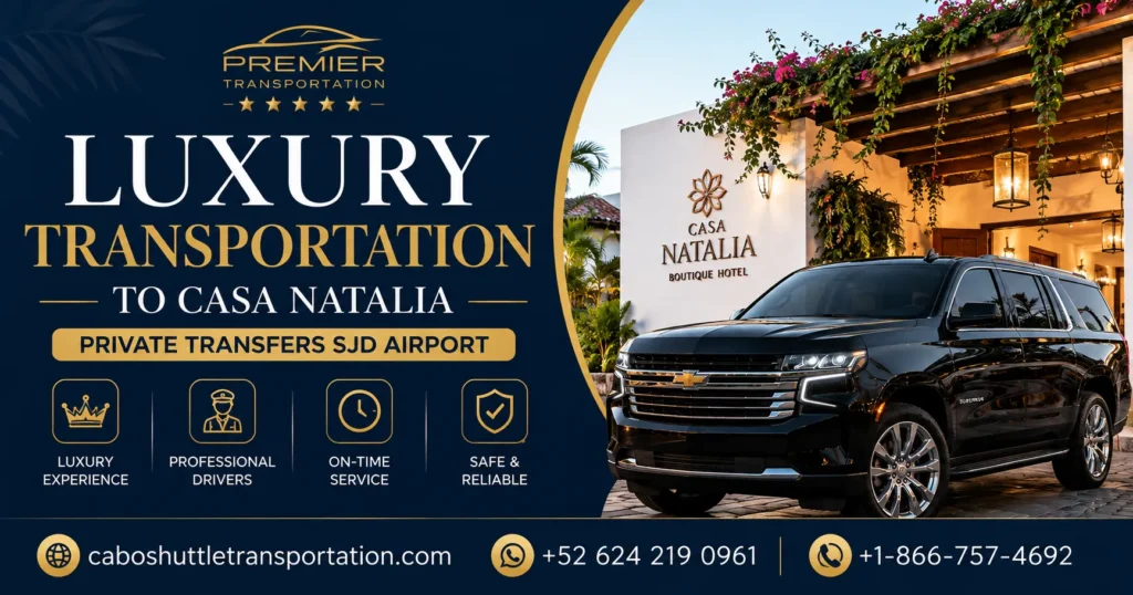 Luxury Transportation to Casa Natalia Private Transfers SJD Airport_resultado