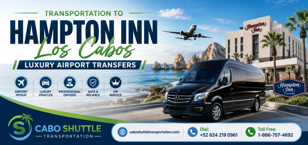 Transportation to Hampton Inn Los Cabos Luxury Airport Transfers_resultado